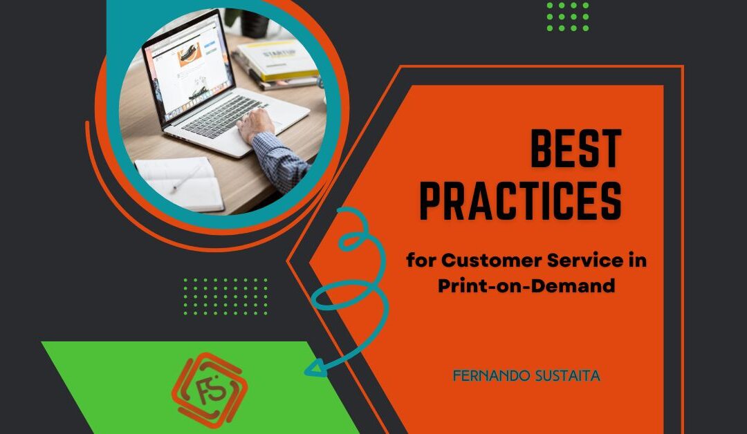 Best Practices for Customer Service in Print-on-Demand